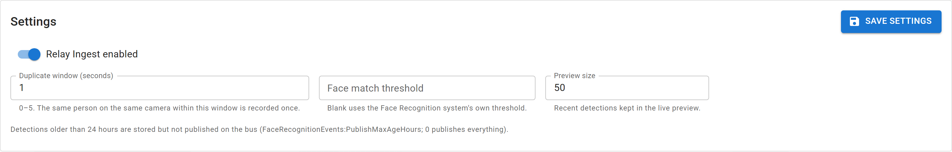 Relay Ingest Settings card with the enabled switch, duplicate window, face match threshold and preview size